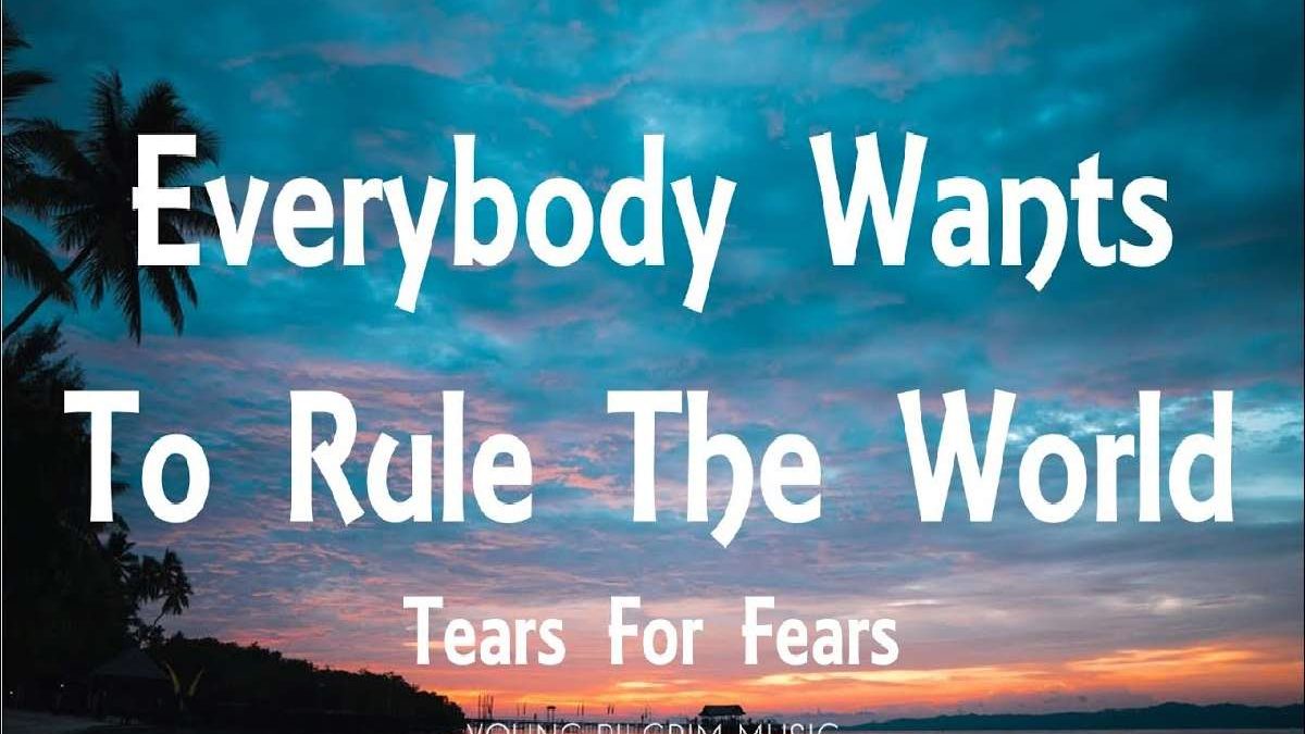 Everybody Wants to Rule the World Lyrics