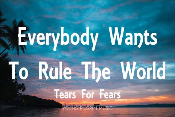 Everybody Wants to Rule the World Lyrics (2)